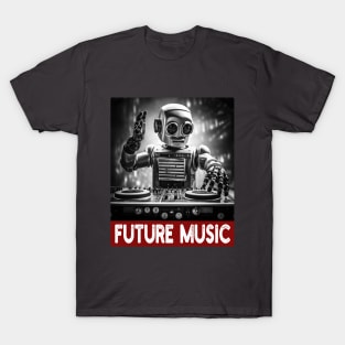 Future Music - Techno DJ Vintage Robot T-Shirt